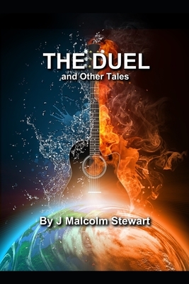The Duel and Other Stories by J. Malcolm Stewart