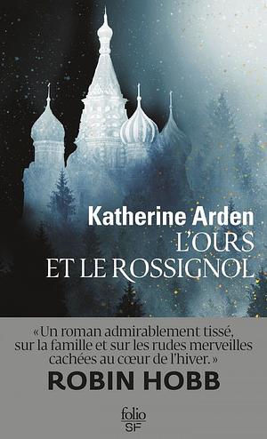  L'Ours et le Rossignol by Katherine Arden