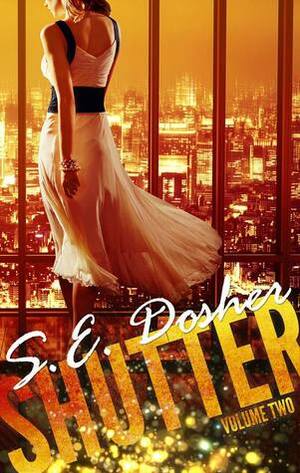 Shutter: Volume Two by Sarah Dosher