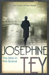 The Man in the Queue by Josephine Tey