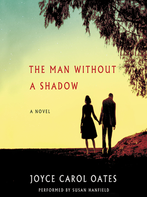 The Man Without a Shadow by Joyce Carol Oates