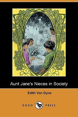 Aunt Jane's Nieces in Society by Edith Van Dyne