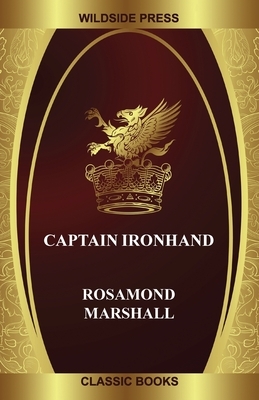 Captain Ironhand by Rosamond Marshall