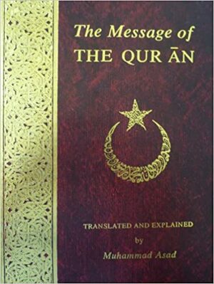 Message of the Quaran by Muhammad Asad