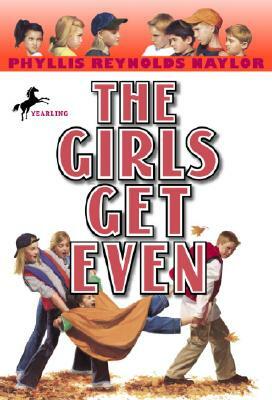 The Girls Get Even by Phyllis Reynolds Naylor