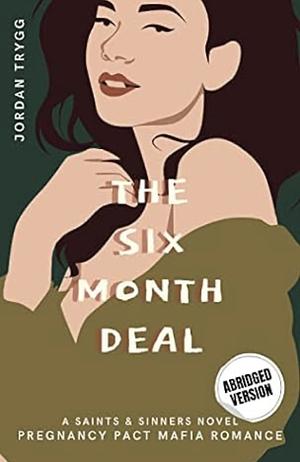 The Six Month Deal by Jordan Trygg