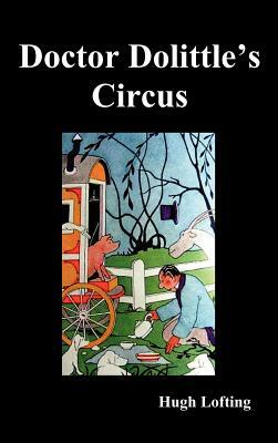 Dr. Dolittle's Circus by Hugh Lofting