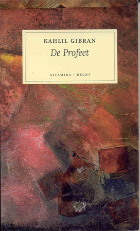 De Profeet by Kahlil Gibran, Aleid C. Swierenga