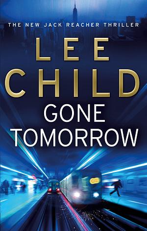 Gone Tomorrow by Lee Child