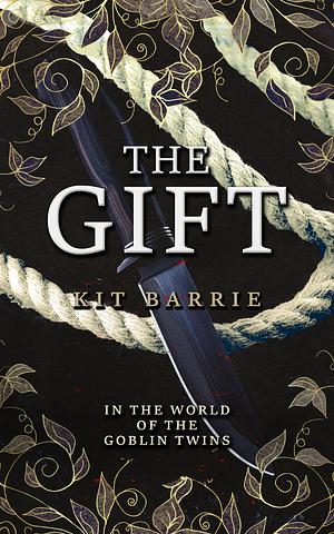 The Gift by Kit Barrie