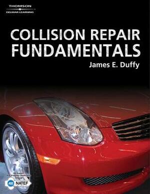 Collision Repair Fundamentals by James E. Duffy