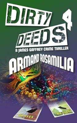 Dirty Deeds 4 by Armand Rosamilia