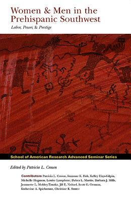 Women and Men in the Prehispanic Southwest: Labor, Power, and Prestige by 