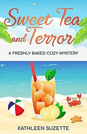 Sweet Tea and Terror by Kathleen Suzette