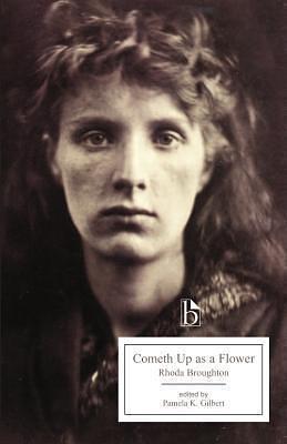 Cometh Up As A Flower by Pamela K. Gilbert, Rhoda Broughton, Rhoda Broughton