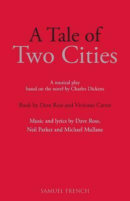 A Tale of Two Cities by Charles Dickens, Dave Ross, Vivienne Carter, Michael Mullane, Neil Parker