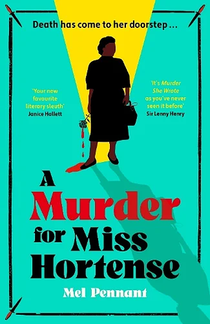 A Murder for Mrs Hortense  by Mel Pennant