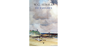 De Emigrés by W.G. Sebald