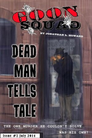Dead Man Tells Tale by Jonathan L. Howard