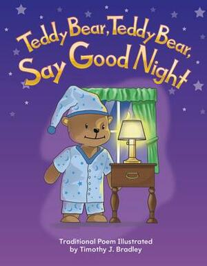 Teddy Bear, Teddy Bear, Say Good Night Lap Book (All about Me) by Timothy J. Bradley