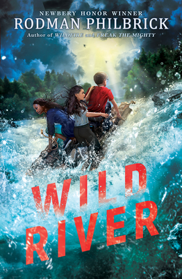 Wild River by Rodman Philbrick
