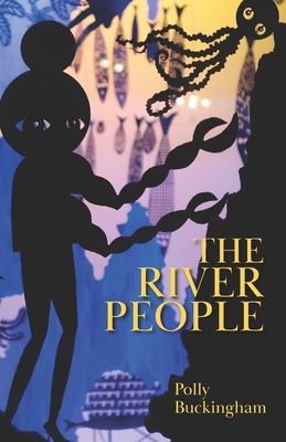 The River People by Polly Buckingham