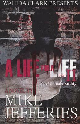 A Life for a Life 2: The Ultimate Reality by Mike Jefferies