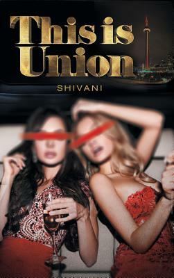 This is Union by Shivani