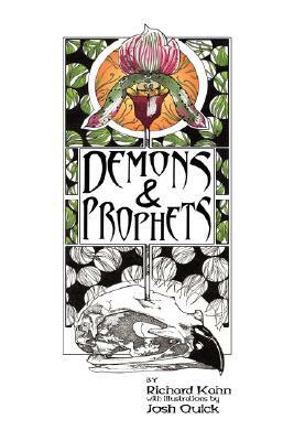 Demons and Prophets by Richard Kahn, Josh Quick