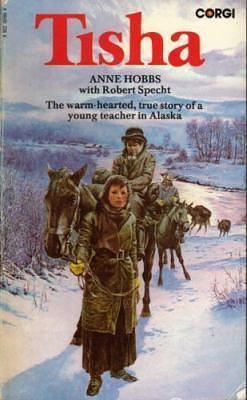 Tisha: A Young Teacher in Alaska by Robert Specht, Anne Hobbs Purdy, Anne Hobbs Purdy