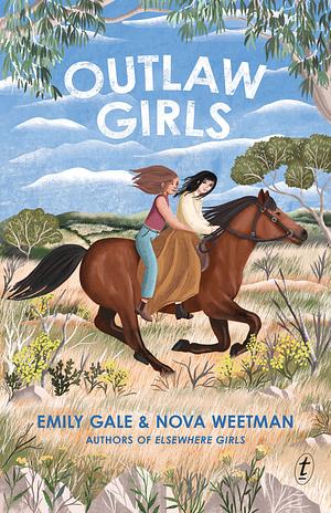 Outlaw Girls by Emily Gale, Nova Weetman