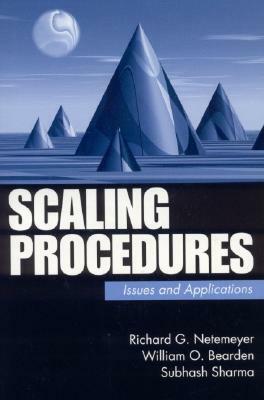 Scaling Procedures: Issues and Applications by Subhash Sharma, Richard G. Netemeyer, William O. Bearden