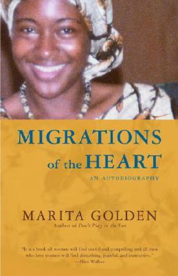 Migrations of the Heart: An Autobiography by Marita Golden