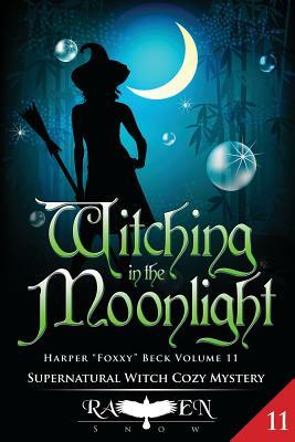 Witching in the Moonlight by Raven Snow