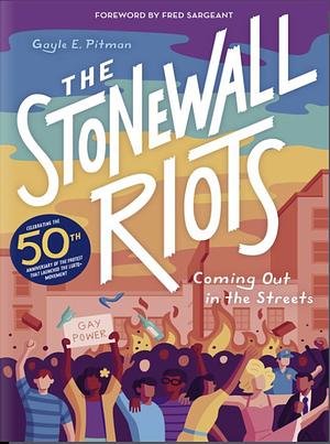 The Stonewall Riots by Gayle E. Pitman