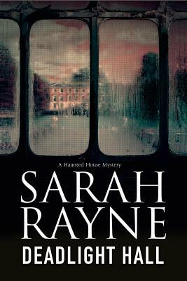 Deadlight Hall by Sarah Rayne
