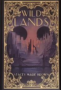 Wild Lands by Stacey Marie Brown