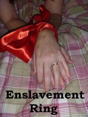 Enslavement Ring by Emma Valentine