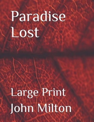 Paradise Lost: Large Print by John Milton