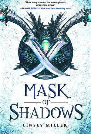 Mask Of Shadows by Linsey Miller, Linsey Miller