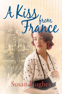 A Kiss from France by Susan Hughes
