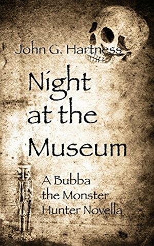 Night at the Museum by John G. Hartness, Jay Requard