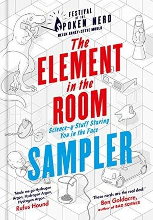 The Element in the Room: Science-y Stuff Staring You in the Face (Festival of the Spoken Nerd) by Helen Arney, Steve Mould