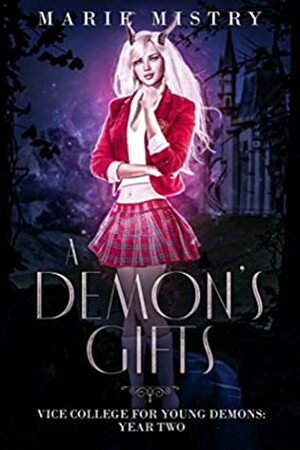 A Demon's Gifts by Marie Mistry