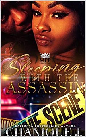 Sleeping with the Assassin by Chanique J.