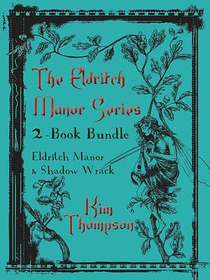 Eldritch Manor 2-Book Bundle by Kim Thompson