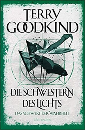 Die Schwestern des Lichts by Terry Goodkind