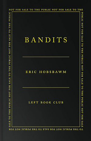 Bandits by Eric Hobsbawm