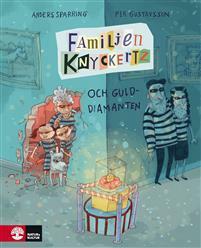 Familjen Knyckertz och gulddiamanten by Anders Sparring