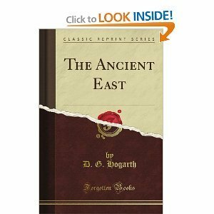 The Ancient East by David George Hogarth